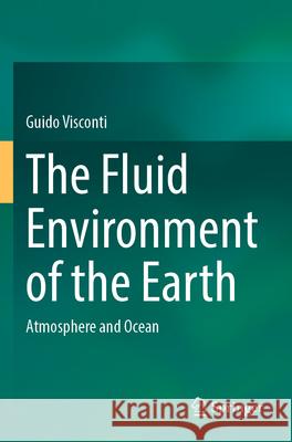 The Fluid Environment of the Earth Guido Visconti 9783031315411 Springer International Publishing