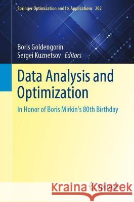 Data Analysis and Optimization: In Honor of Boris Mirkin's 80th Birthday Boris Goldengorin Sergei Kuznetsov 9783031316531