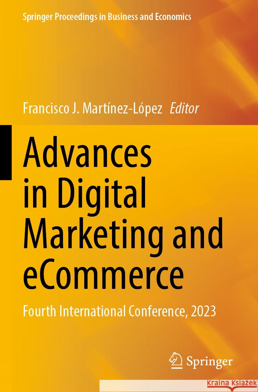 Advances in Digital Marketing and eCommerce  9783031318382 Springer Nature Switzerland