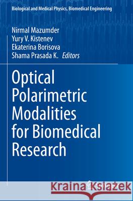 Optical Polarimetric Modalities for Biomedical Research  9783031318542 Springer International Publishing