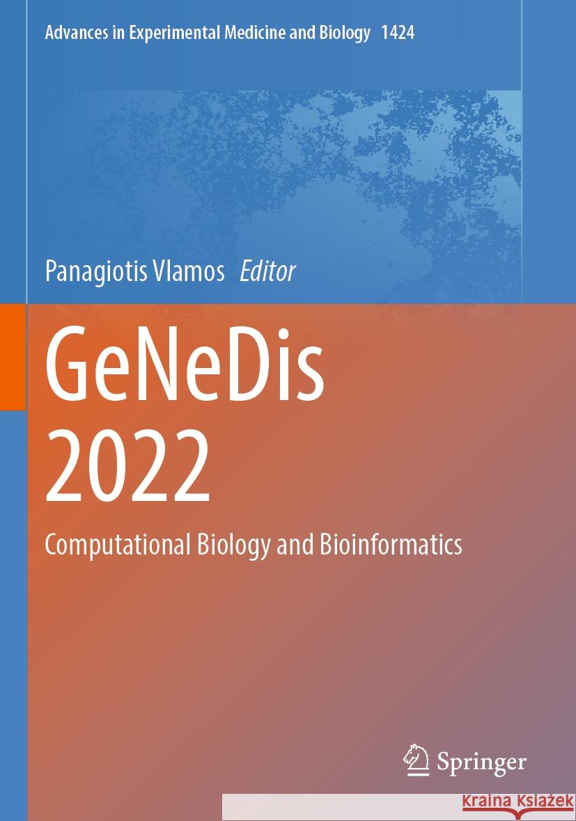 GeNeDis 2022: Computational Biology and Bioinformatics Panagiotis Vlamos 9783031319846