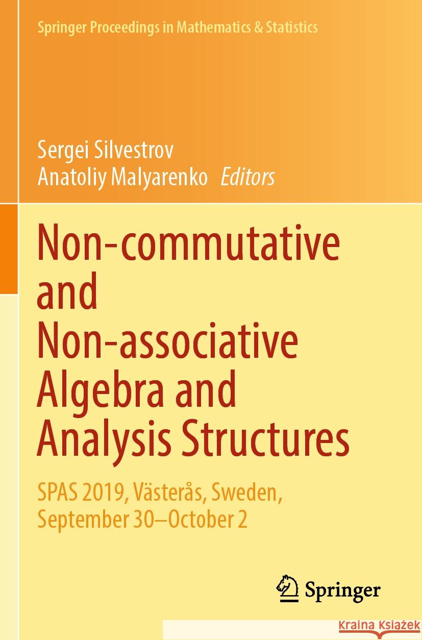 Non-commutative and Non-associative Algebra and Analysis Structures  9783031320118 Springer International Publishing