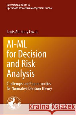 AI-ML for Decision and Risk Analysis Louis Anthony Cox Jr. 9783031320156 Springer International Publishing