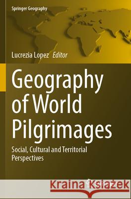 Geography of World Pilgrimages  9783031322112 Springer International Publishing