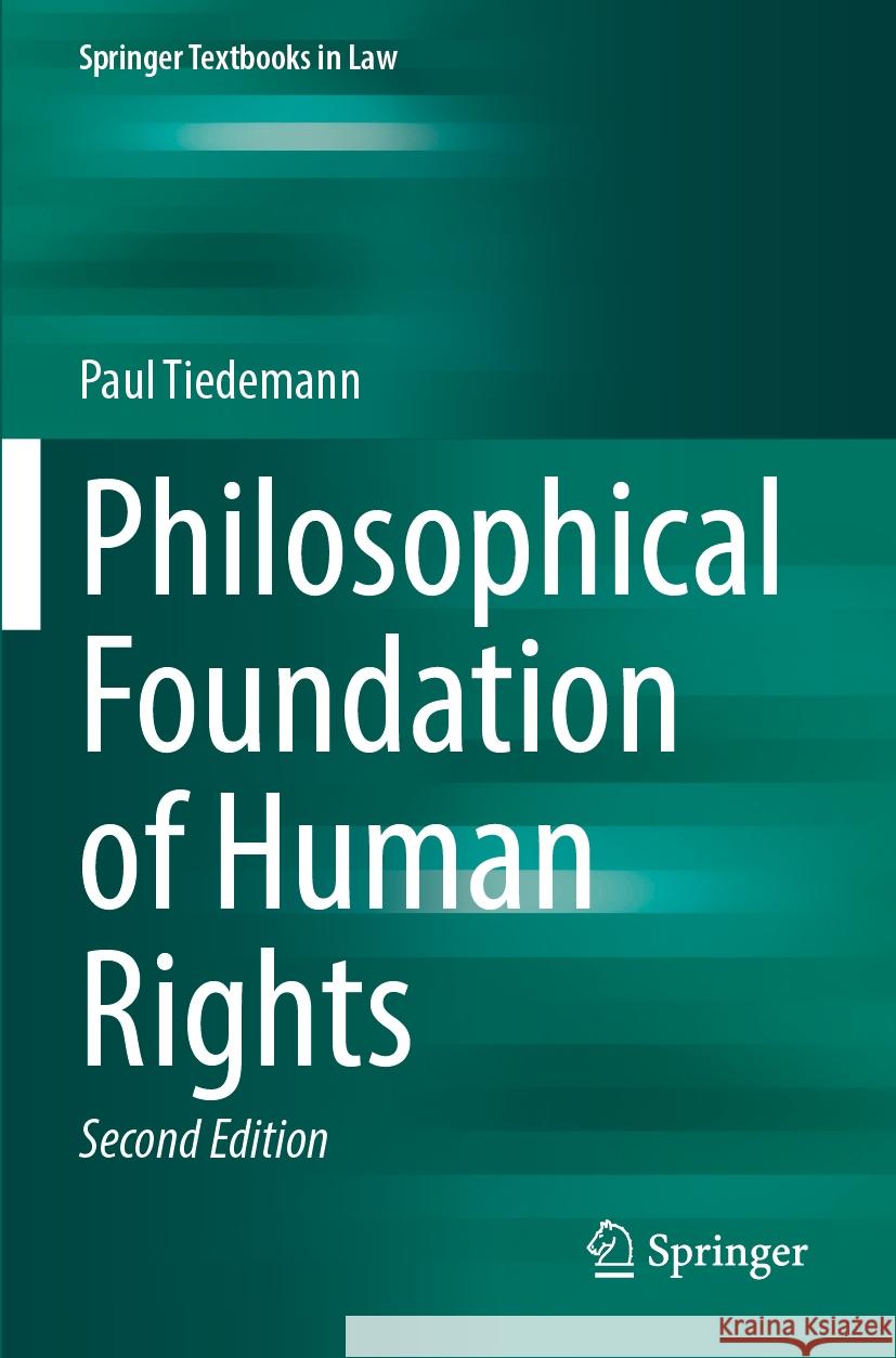 Philosophical Foundation of Human Rights Tiedemann, Paul 9783031322945