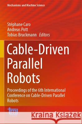 Cable-Driven Parallel Robots  9783031323249 Springer Nature Switzerland