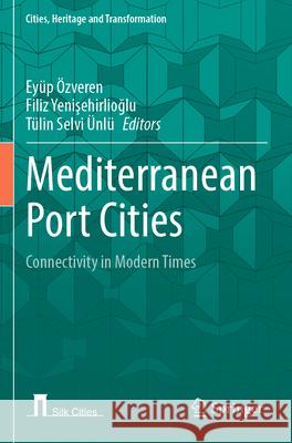 Mediterranean Port Cities  9783031323287 Springer Nature Switzerland