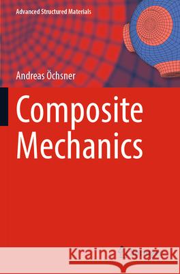 Composite Mechanics Andreas Öchsner 9783031323928 Springer Nature Switzerland