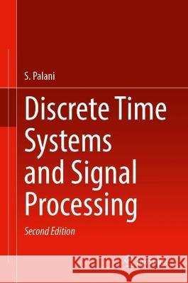 Discrete Time Systems and Signal Processing S. Palani 9783031324208