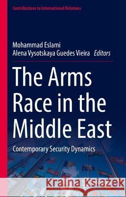 The Arms Race in the Middle East  9783031324314 Springer International Publishing