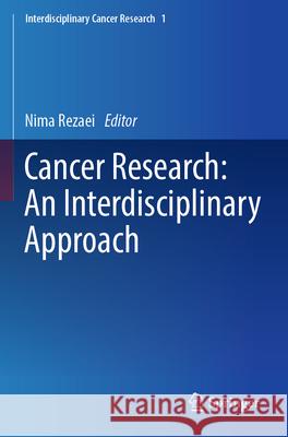 Cancer Research: An Interdisciplinary Approach  9783031324604 Springer Nature Switzerland