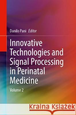 Innovative Technologies and Signal Processing in Perinatal Medicine  9783031326240 Springer Nature Switzerland