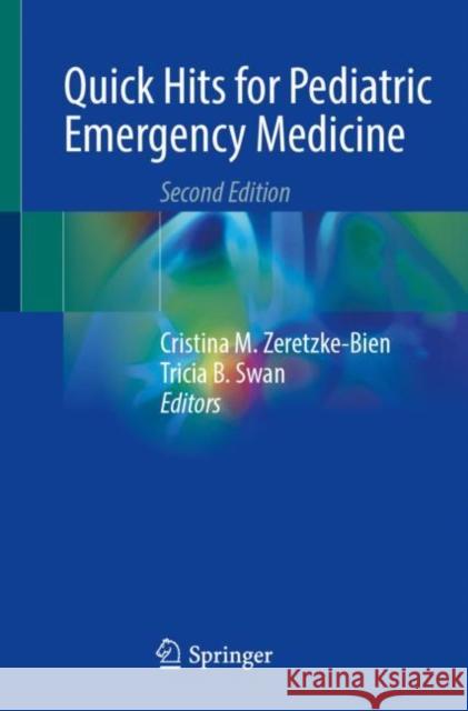 Quick Hits for Pediatric Emergency Medicine  9783031326493 Springer International Publishing AG