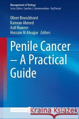Penile Cancer – A Practical Guide  9783031326806 Springer International Publishing