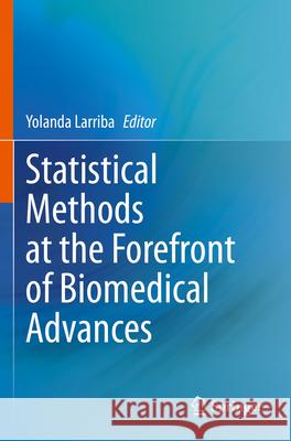 Statistical Methods at the Forefront of Biomedical Advances  9783031327315 Springer International Publishing