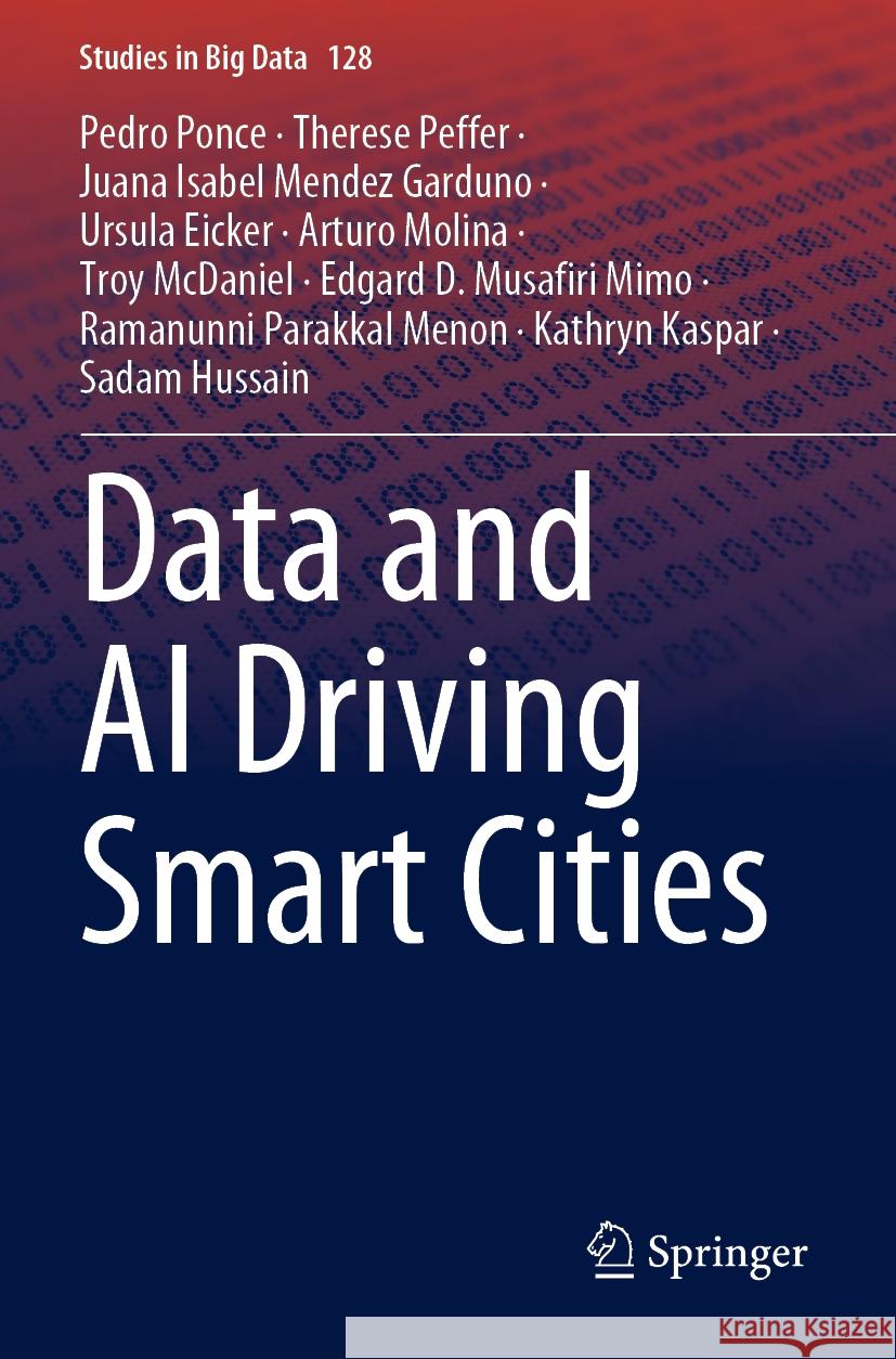 Data and AI Driving Smart Cities Pedro Ponce, Hussain, Sadam, Peffer, Therese 9783031328305