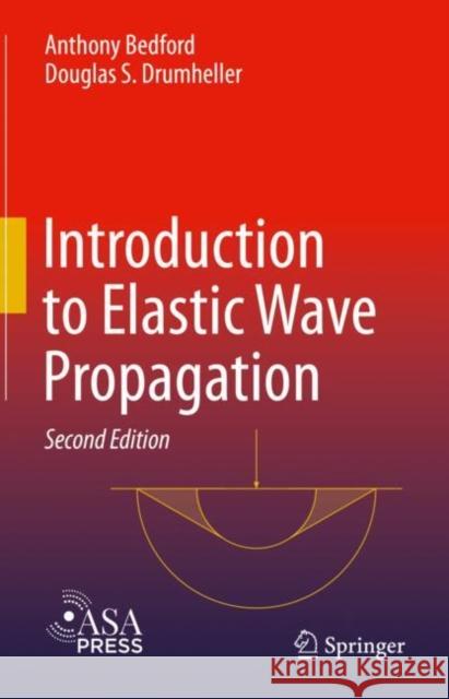 Introduction to Elastic Wave Propagation Douglas S. Drumheller 9783031328749 Springer International Publishing AG