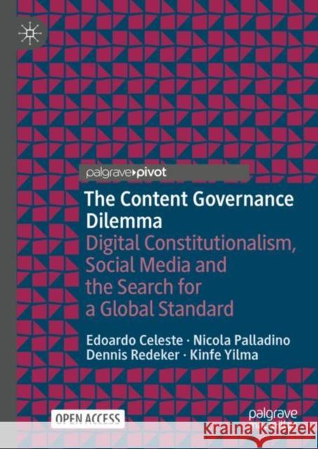 The Content Governance Dilemma: Digital Constitutionalism, Social Media and the Search for a Global Standard Yilma, Kinfe 9783031329234 Springer International Publishing AG