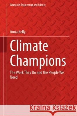 Climate Champions Anna Kelly 9783031329623 Springer Nature Switzerland