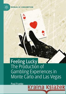 Feeling Lucky Paul Franke 9783031330971