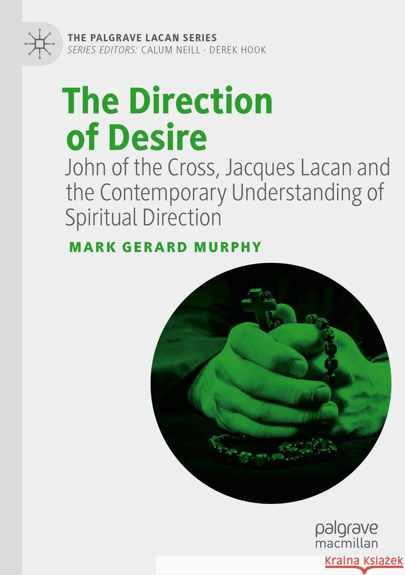 The Direction of Desire Mark Gerard Murphy 9783031331091 Springer International Publishing