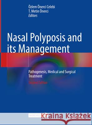 Nasal Polyposis and its Management: Pathogenesis, Medical and Surgical Treatment  9783031331985 Springer International Publishing AG