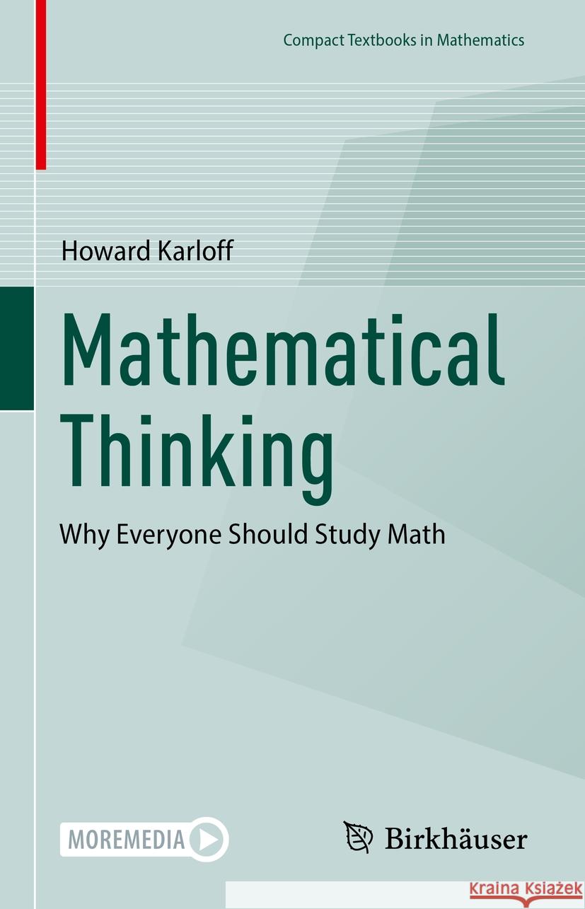 Mathematical Thinking: Why Everyone Should Study Math Howard Karloff 9783031332050 Birkhauser