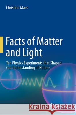 Facts of Matter and Light Christian Maes 9783031333361