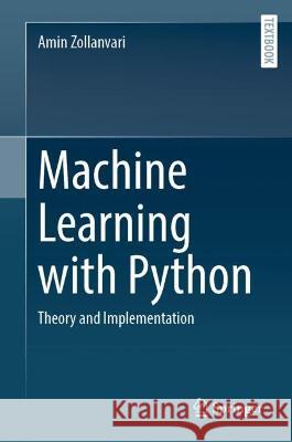 Machine Learning with Python Amin Zollanvari 9783031333415 Springer International Publishing