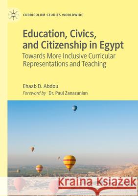 Education, Civics, and Citizenship in Egypt Ehaab D. Abdou 9783031333484 Springer International Publishing