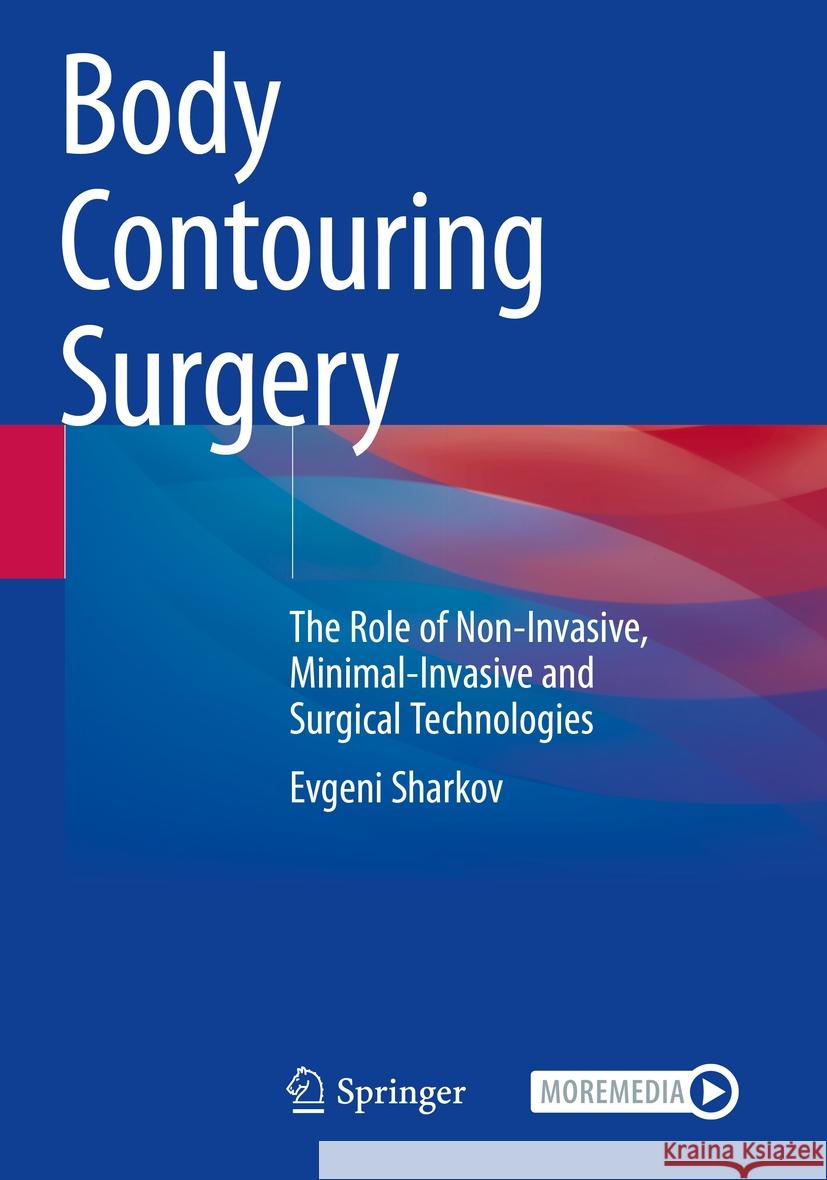 Body Contouring Surgery Evgeni Sharkov 9783031333521 Springer International Publishing