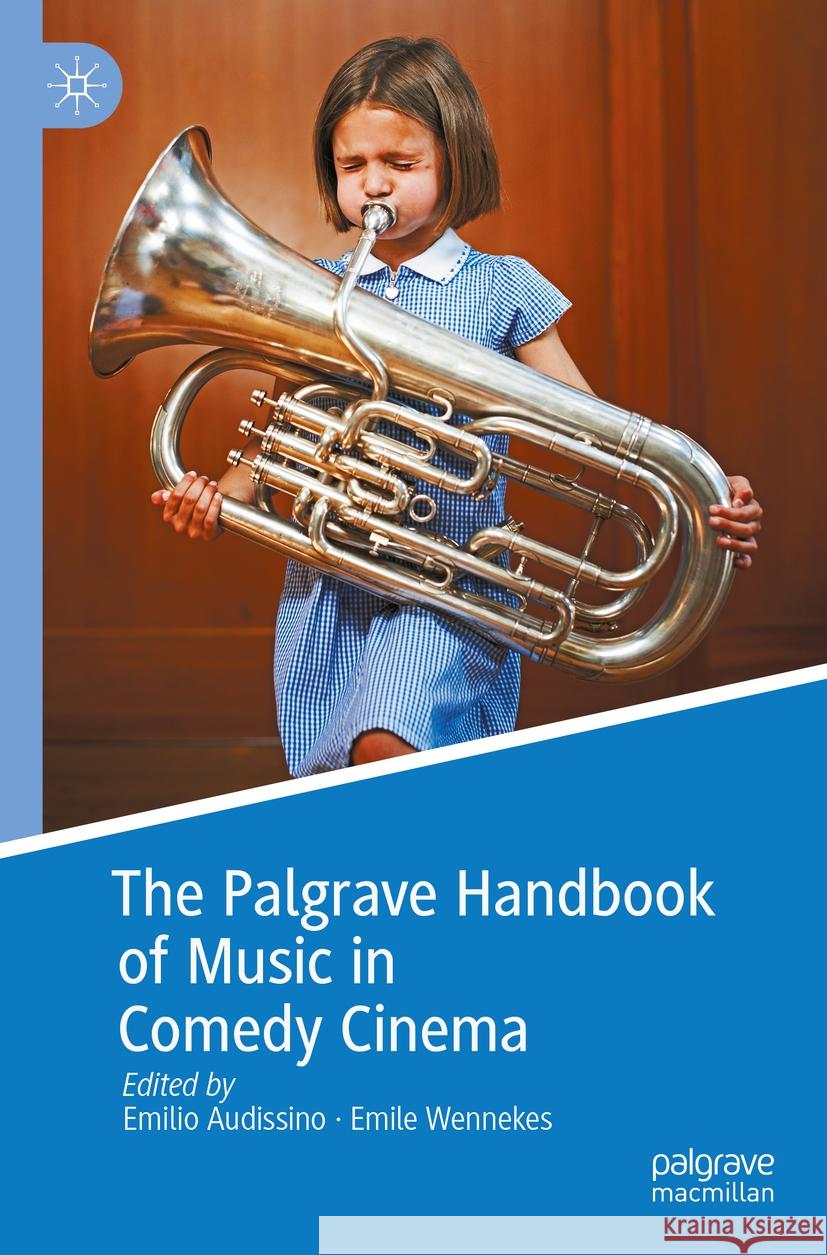 The Palgrave Handbook of Music in Comedy Cinema  9783031334245 Springer International Publishing