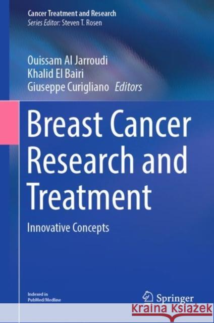 Breast Cancer Research and Treatment: Innovative Concepts  9783031336010 Springer International Publishing AG