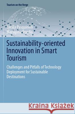 Sustainability-oriented Innovation in Smart Tourism Cecilia Pasquinelli, Mariapina Trunfio 9783031336799 Springer International Publishing