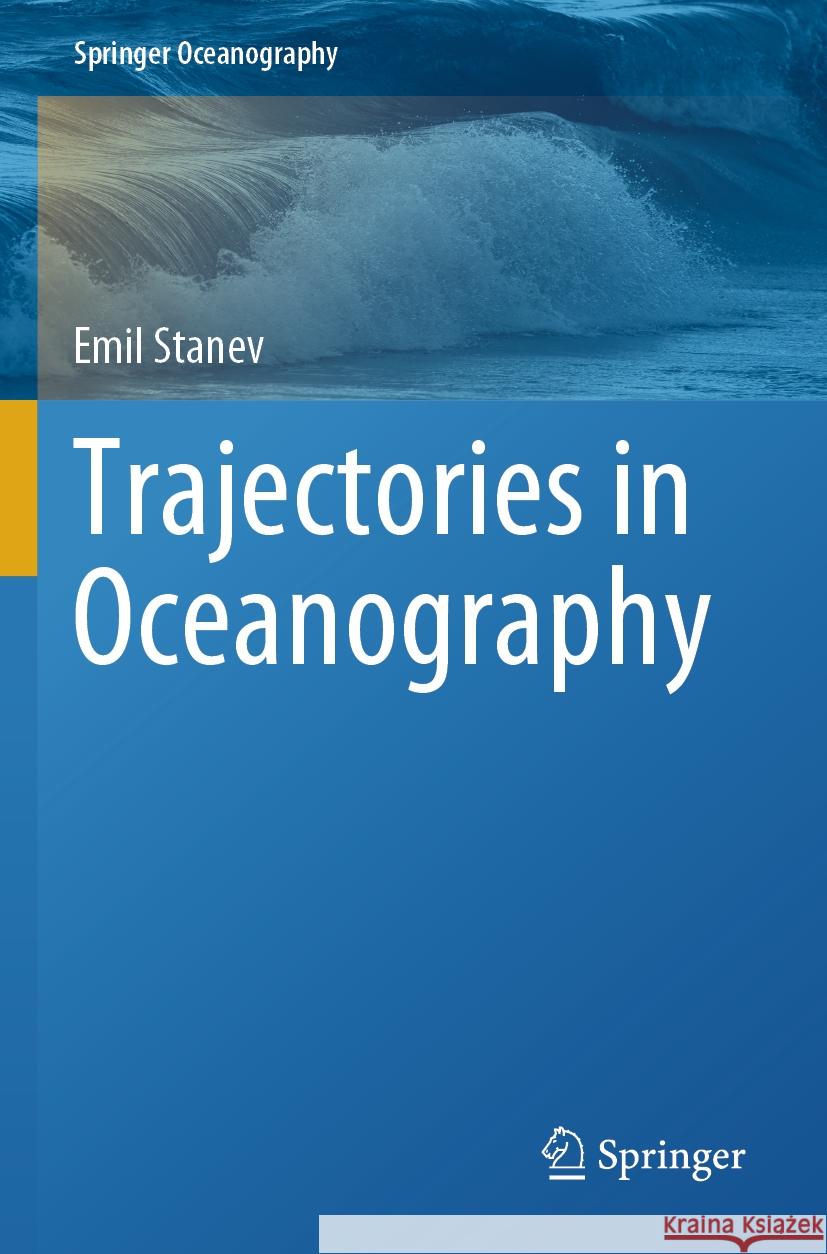 Trajectories in Oceanography Emil Stanev 9783031337222 Springer Nature Switzerland