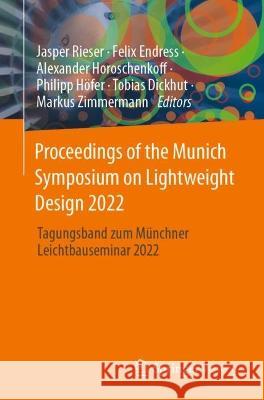 Proceedings of the Munich Symposium on Lightweight Design 2022  9783031337574 Springer International Publishing