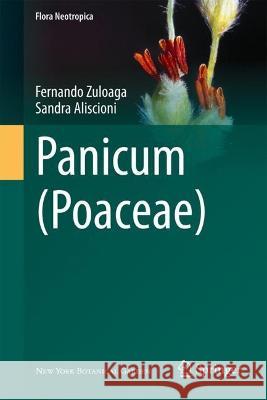 Panicum (Poaceae) Fernando Zuloaga Sandra Aliscioni 9783031337673 Springer