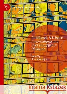 Childhoods & Leisure   9783031337888 Springer International Publishing