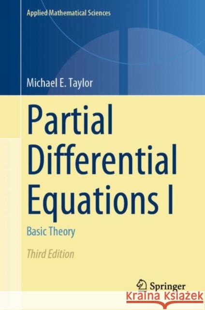 Partial Differential Equations I: Basic Theory Michael E. Taylor 9783031338588 Springer International Publishing AG