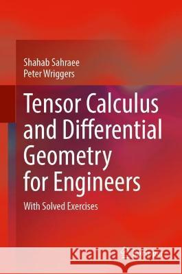 Tensor Calculus and Differential Geometry for Engineers Shahab Sahraee, Peter Wriggers 9783031339523