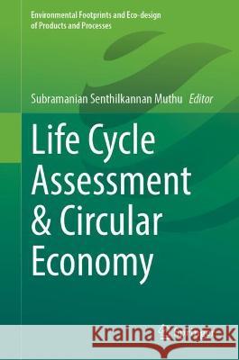 Life Cycle Assessment & Circular Economy  9783031339813 Springer Nature Switzerland