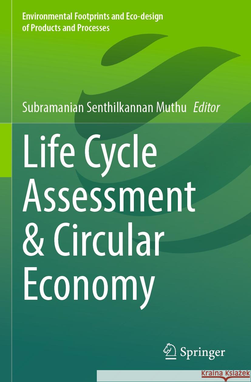 Life Cycle Assessment & Circular Economy  9783031339844 Springer Nature Switzerland