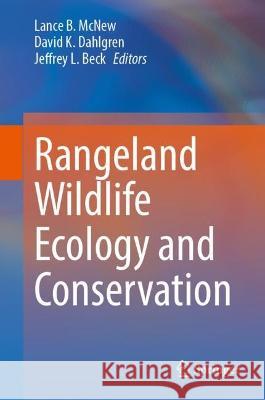 Rangeland Wildlife Ecology and Conservation   9783031340369 Springer International Publishing