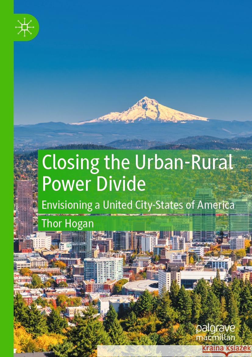 Closing the Urban-Rural Power Divide Thor Hogan 9783031340659 Springer International Publishing