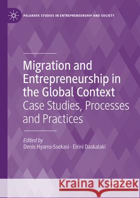 Migration and Entrepreneurship in the Global Context  9783031340697 Palgrave Macmillan