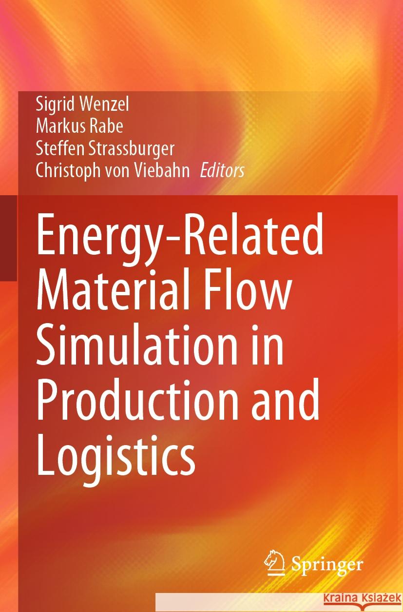 Energy-Related Material Flow Simulation in Production and Logistics  9783031342202 Springer International Publishing