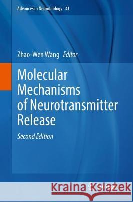 Molecular Mechanisms of Neurotransmitter Release  9783031342288 Springer International Publishing