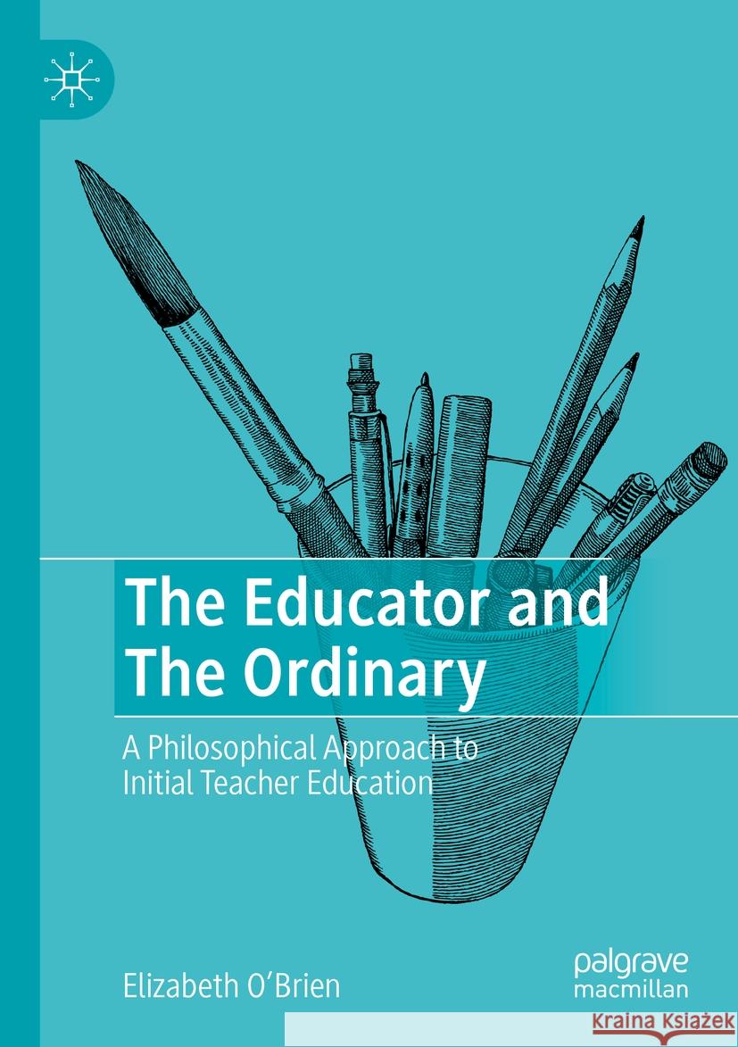 The Educator and The Ordinary O'Brien, Elizabeth 9783031343087