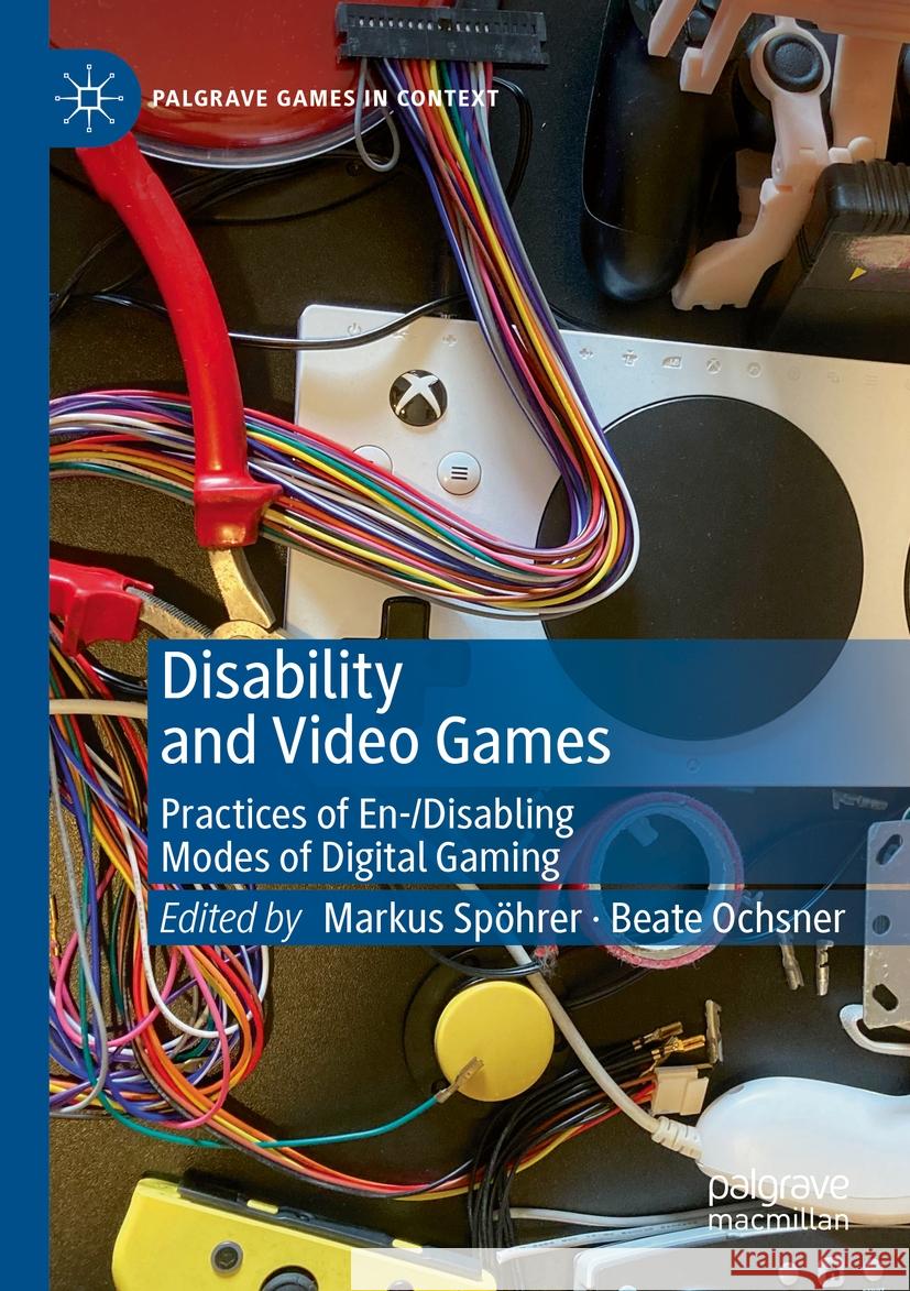 Disability and Video Games  9783031343766 Springer International Publishing