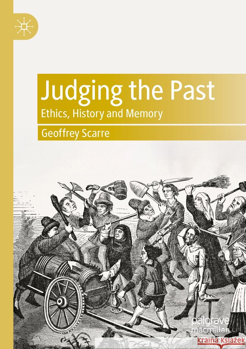 Judging the Past Geoffrey Scarre 9783031345135